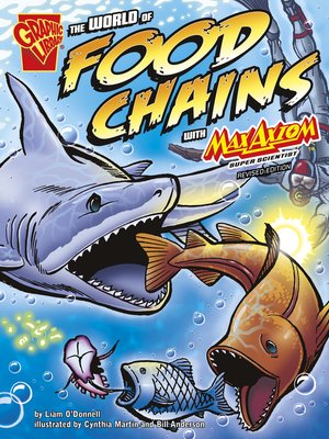 cover image of The World of Food Chains with Max Axiom, Super Scientist